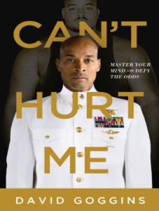 Can't Hurt Me: Master Your Mind And Defy The Odds Book Free