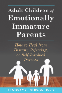 Adult children of emotinaly immature parents