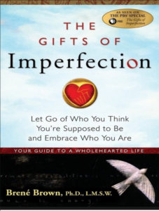 The Gifts of Imperfection