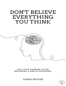 don't believe everything you think