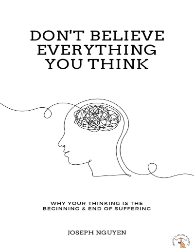 don't believe everything you think